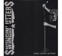 Swingin' Utters - Here, Under Protest [New Vinyl LP]