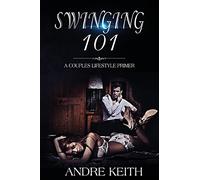 Swinging 101: A Couples Lifestyle Primer