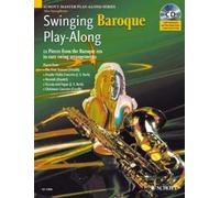 Swinging Baroque Play-Along alto saxophone (easy) with CD 12 Pieces from the Bar