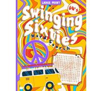 Swinging Sixties Word Search 100 Puzzles, Decades Edition Large Print Puzzle Book for Adults and Seniors
