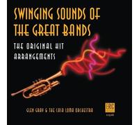 Swinging Sounds of the Great Bands Original recording reissued, Original recording remastered Edition by Glen Gray and The Casa Loma Orchestra (1999) Audio CD