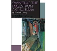 Swinging the Maelstrom: A Critical Edition (Canadian Literature Collection)