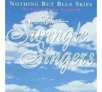 Swingle Singers, the - Nothing But Blue Skies