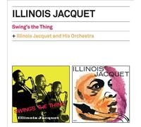 SWING'S THE THING + ILLINOIS JACQUET AND HIS ORCHESTRA + 2 BONUS TRACKS