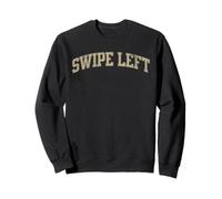 Swipe Left University Valentine Sweatshirt