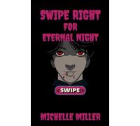 Swipe Right for Eternal Night