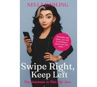 Swipe Right, Keep Left: Misadventures in Mid-Life Love