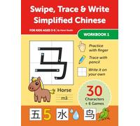 Swipe, Trace & Write Simplified Chinese - For Kids Aged 3-5, Workbook 1 (30 Characters with Mandarin Pinyin)