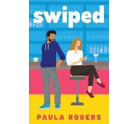 Swiped: The rivals-to-lovers, slow burn, STEM rom-com