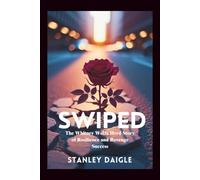 Swiped: The Whitney Wolfe Herd Story of Resilience and Revenge Success