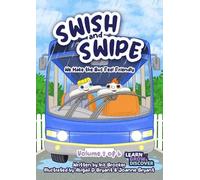 Swish and Swipe: We Make the Bus Feel Friendly (Swish and Swipe's Adventures)