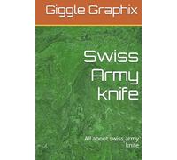 Swiss Army knife: All about swiss army knife