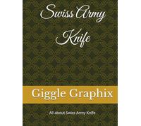 Swiss Army Knife: All about Swiss Army Knife