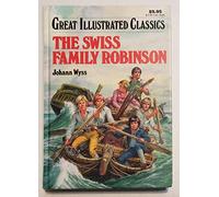 Swiss Family Robinson (Great Illustrated Classics)