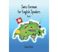 Swiss German for English Speakers: Book 1