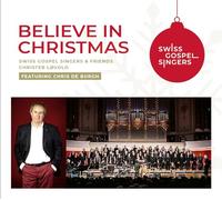 Swiss Gospel Singers&Lovold,Christer - Believe in Christmas