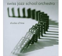 Swiss Jazz School Orchestra (Bert Joris - direction) - Shades of Time