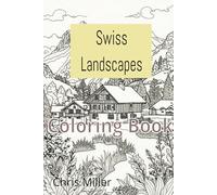 Swiss Landscapes: Coloring Book