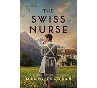 SWISS NURSE SC: A Gripping Tale of Hope and Humanity Amidst the Spanish Civil War and WWII
