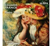 Swiss Piano Trio - Franck: Piano Trios