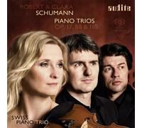Swiss Piano Trio - Robert & Clara Schumann: Piano Trios