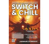 Switch & Chill13: Saros è un capolavoro, Pokémon Champions una rivoluzione? (Switch and Chill: la rivista)