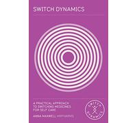 Switch Dynamics: A Practical Approach to Switching Medicines for Self Care