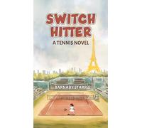 Switch-Hitter: A Tennis Novel