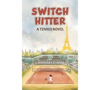 Switch-Hitter: A Tennis Novel