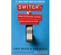 Switch: How to Change Things When Change Is Hard [ SWITCH: HOW TO CHANGE THINGS WHEN CHANGE IS HARD ] by Heath, Chip (Author) Feb-16-2010 [ Hardcover ]
