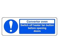 Switch Off Heater Fan Button Before Opening Doors - safety sign - 1.2mm Rigid plastic for indoor/outdoor usage (450mm x 150mm) Viewing Distance within 7m.