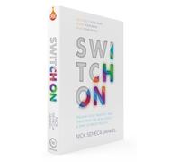Switch On: Unleash Your Creativity and Thrive with the New Science & Spirit of Breakthrough