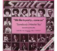 Switch : We Like To Party... Come On - 12"