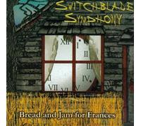 Switchblade Symphony - Bread And Jam For Frances