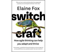Switchcraft : The Ultimate Toolkit for Boosting Your Mental Agility and Resilience. 'Fascinating' - MICHAEL MOSLEY
