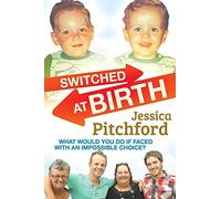 Switched at Birth: What do you do when faced with an impossible choice?
