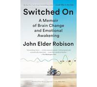 Switched on: A Memoir of Brain Change and Emotional Awakening