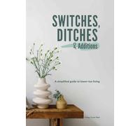 Switches, Ditches and Additions: A Simplified Guide to Lower-Tox Living