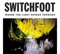 Switchfoot - Where The Light Shines Through [Deluxe Edition]