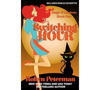 Switching Hour: Magic and Mayhem Book One: Volume 1