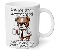 Switzer Kreations Funny Coffee Mug Let Me Drop Everything And Start Working on Your Problem, Grumpy Dog Tea Cup, Sarcastic Boss Dad Fathers Intern Hanukkah - Ceramic 11 Ounces