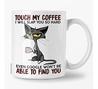 Switzer Kreations Grumpy Cat Mug, Touch My Coffee I'll Slap You So Hard Even Google Won't Be Able To Find You, Ceramic Coffee Mug, Sarcasm, Any Occasion Gift, 11 Ounces