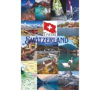 Switzerland By Train Travel Guide 2026