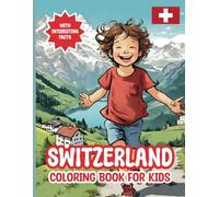 Switzerland Coloring Book For Kids: With Interesting Facts