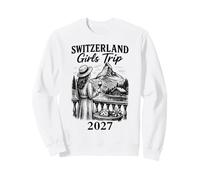 Switzerland Girls Trip 2027 Swiss Travel Sweatshirt