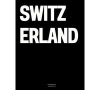 Switzerland: The Coffee Table Book