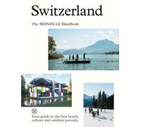Switzerland: The Monocle Handbook: 13 by Brule T (Ed) Et Al (HB 2025)
