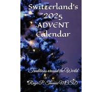 Switzerland's 2025 ADVENT Calendar: Traditions around the World