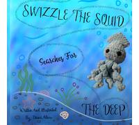 Swizzle The Squid Searches For The Deep