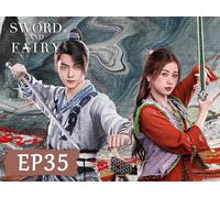 Sword and Fairy EP35